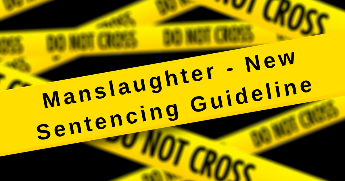 Manslaughter New Sentencing Guideline Howards Solicitors