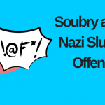 Soubry and the Nazi Slur – An Offence? Soubry and the Nazi Slur – An Offence?