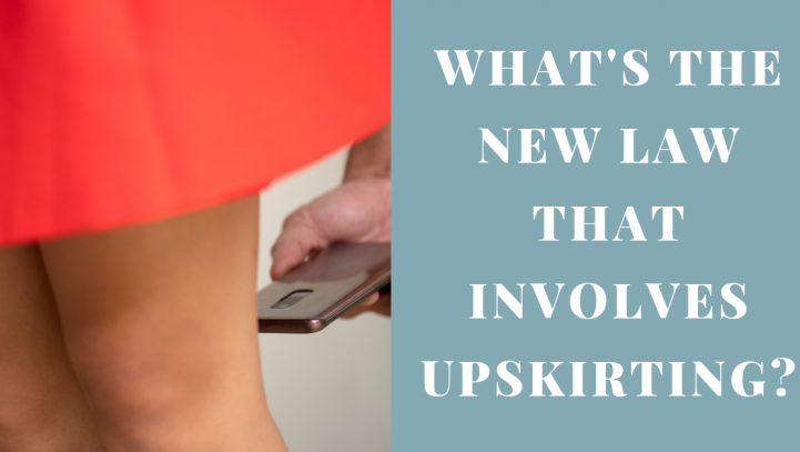 What’s the New Law That Involves Upskirting?