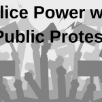 Police Power with Public Protest Police Power with Public Protest
