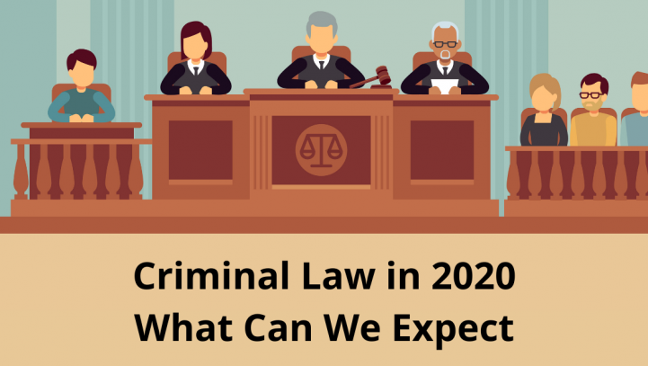 Criminal Law in 2020 – What Can We Expect
