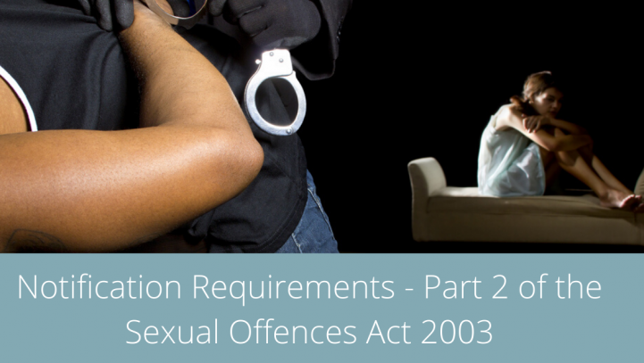 Notification Requirements – Part 2 of the Sexual Offences Act 2003