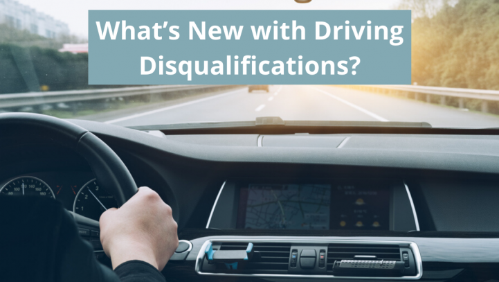 What’s New with Driving Disqualifications?
