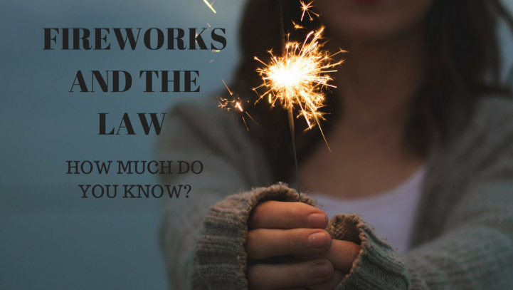 You Need To Know The Law and Fireworks