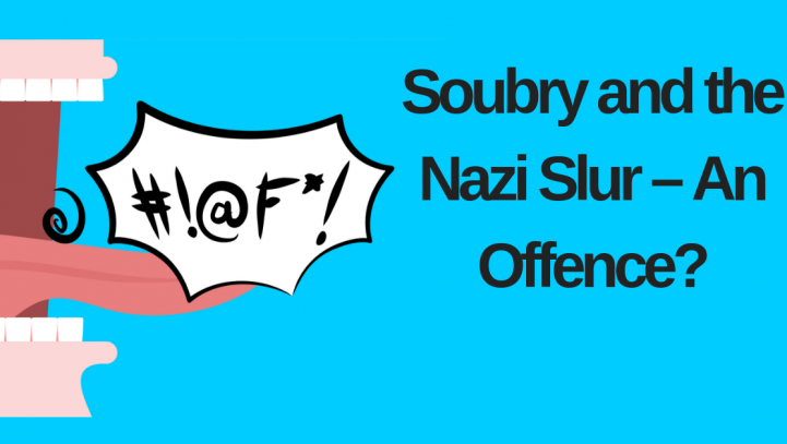 Soubry and the Nazi Slur – An Offence?