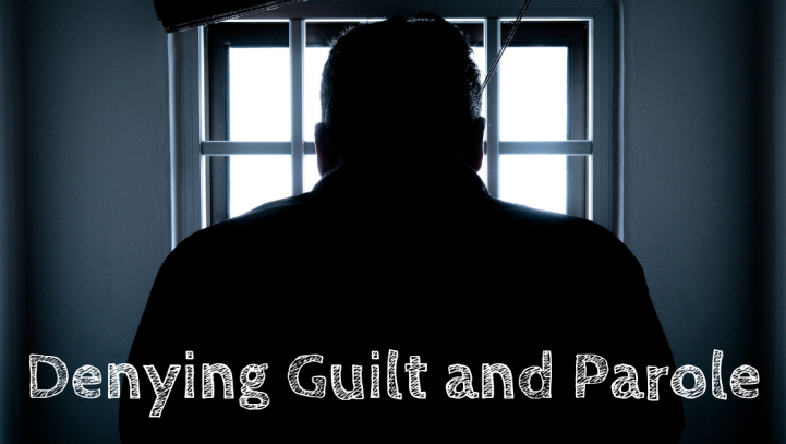 Denying Guilt and Parole