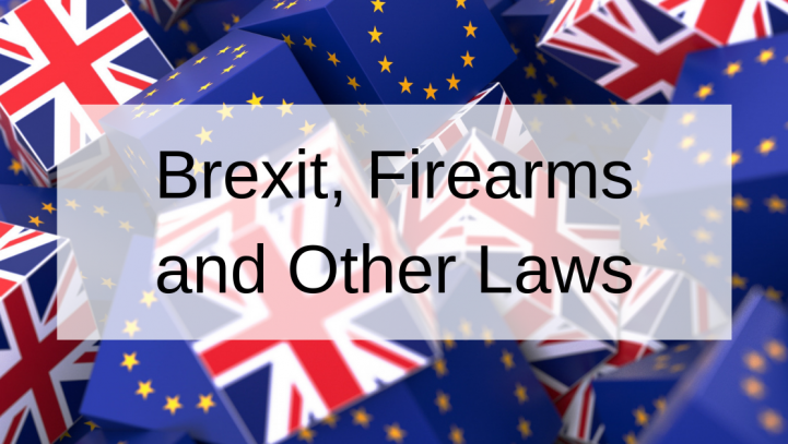 Brexit, Firearms and Other Laws