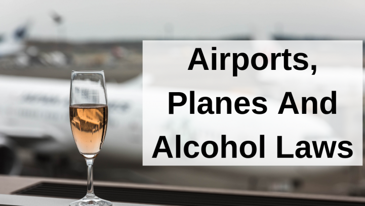 Airports, Planes And Alcohol Laws