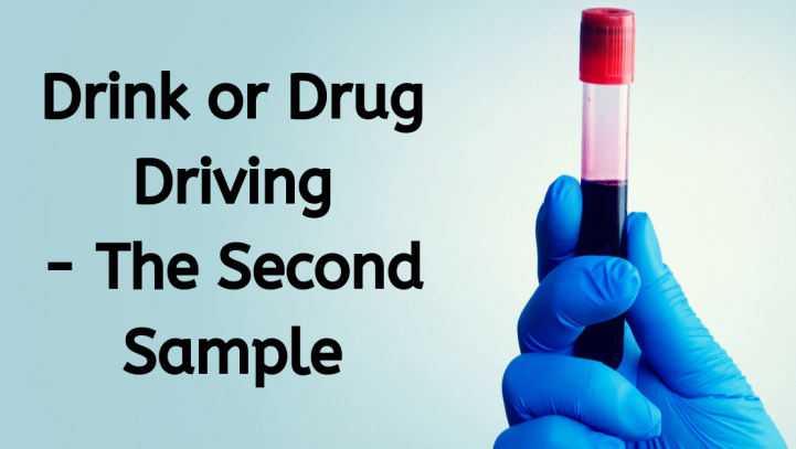 Drink or Drug Driving – The Second Sample